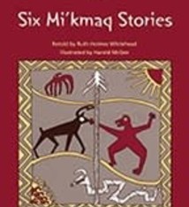 SIX MI'KMAQ STORIES