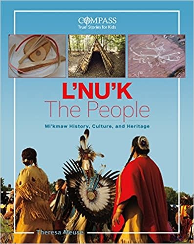 L'NU'K: THE PEOPLE  Mi'kmaw History, Culture and Heritage