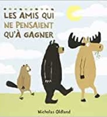 LES AMIS QUI NE PENSAIENT QU'A GAGNER