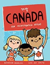 MY CANADA An Illustrated Atlas