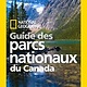 GUIDE DES PARCS NATIONAUX DU CANADA