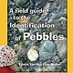 A Field Guide to the Identification of Pebbles