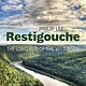 RESTIGOUCHE THE LONG RUN OF THE WILD RIVER