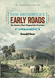 NEW BRUNSWICK'S EARLY ROADS