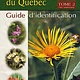 LES FLEURS SAUVAGES DU QUEBEC GUIDE D'IDENTIFICATION