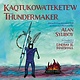 KAQTUKOWA'TEKETE'W THE THUNDERMAKER