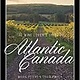 THE WINE LOVERS GUIDE TO ATLANTIC CANADA