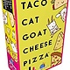 Taco Cat Goat Cheese Pizza Card Game
