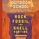 OUTDOOR SCHOOL ROCK, FOSSIL, AND SHELL HUNTING