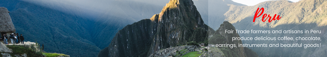 Peru: Fair Trade farmers and artisans in Peru produce delicious coffee, chocolate, earrings, instruments and beautiful goods! (Picture features a mountain range in Peru.)
