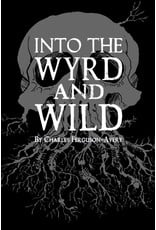 Into the Wyrd and Wild, Revised