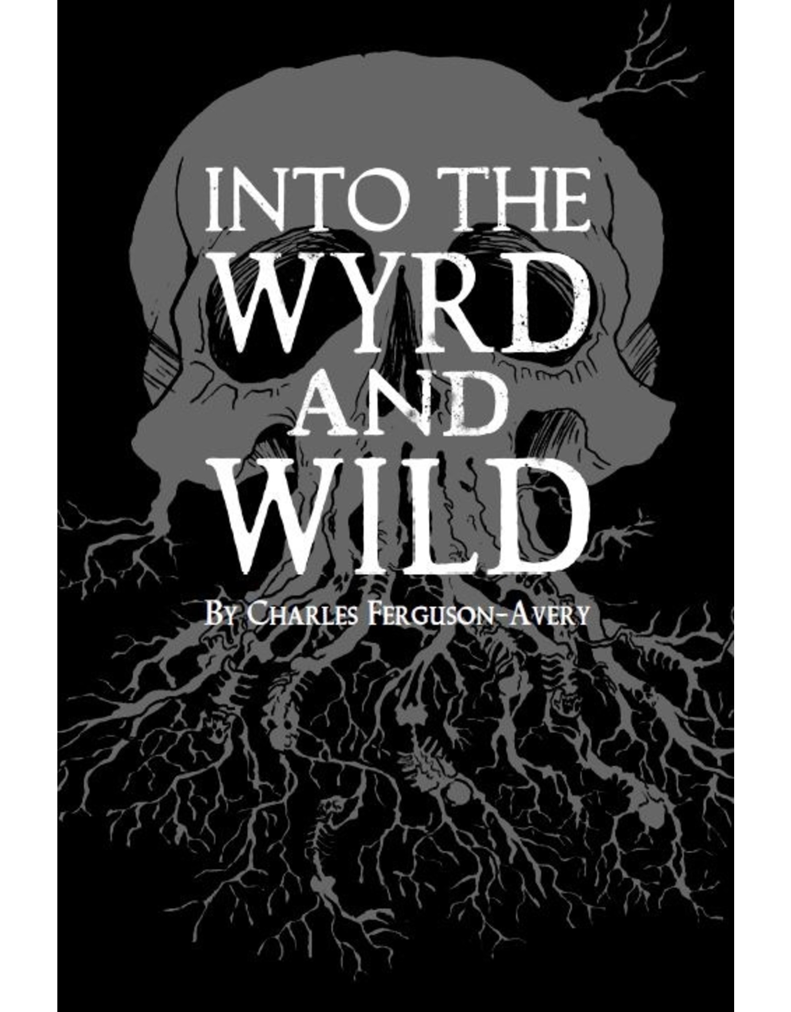 Into the Wyrd and Wild, Revised