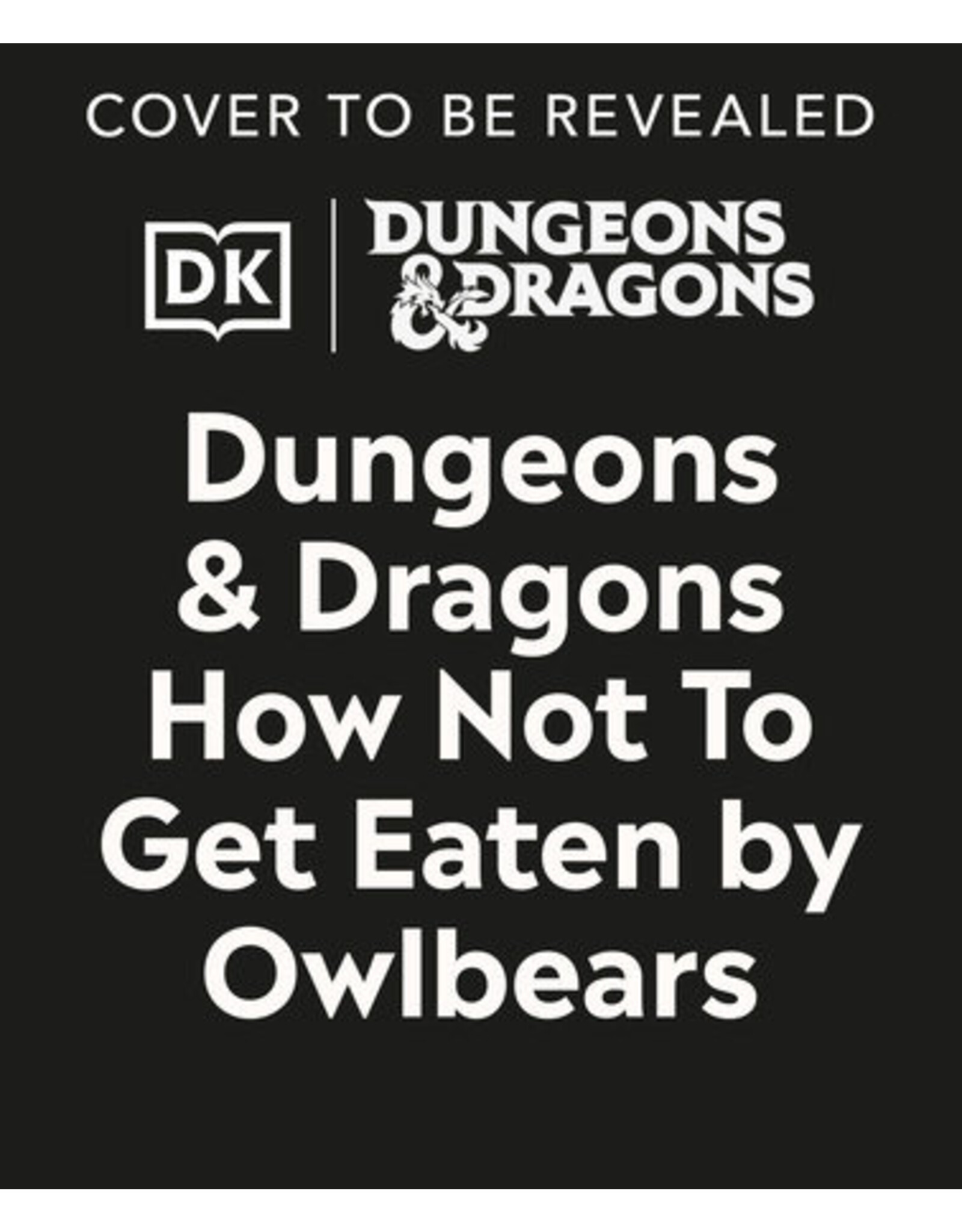 Random House D&D: How Not to Get Eaten by Owlbears (Pre Order)