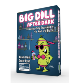 Left Justified I'm Kind of a Big Dill: A Big Dill After Dark Expansion