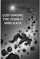 Indie Press Revolution Lost Among The Starlit Wreckage