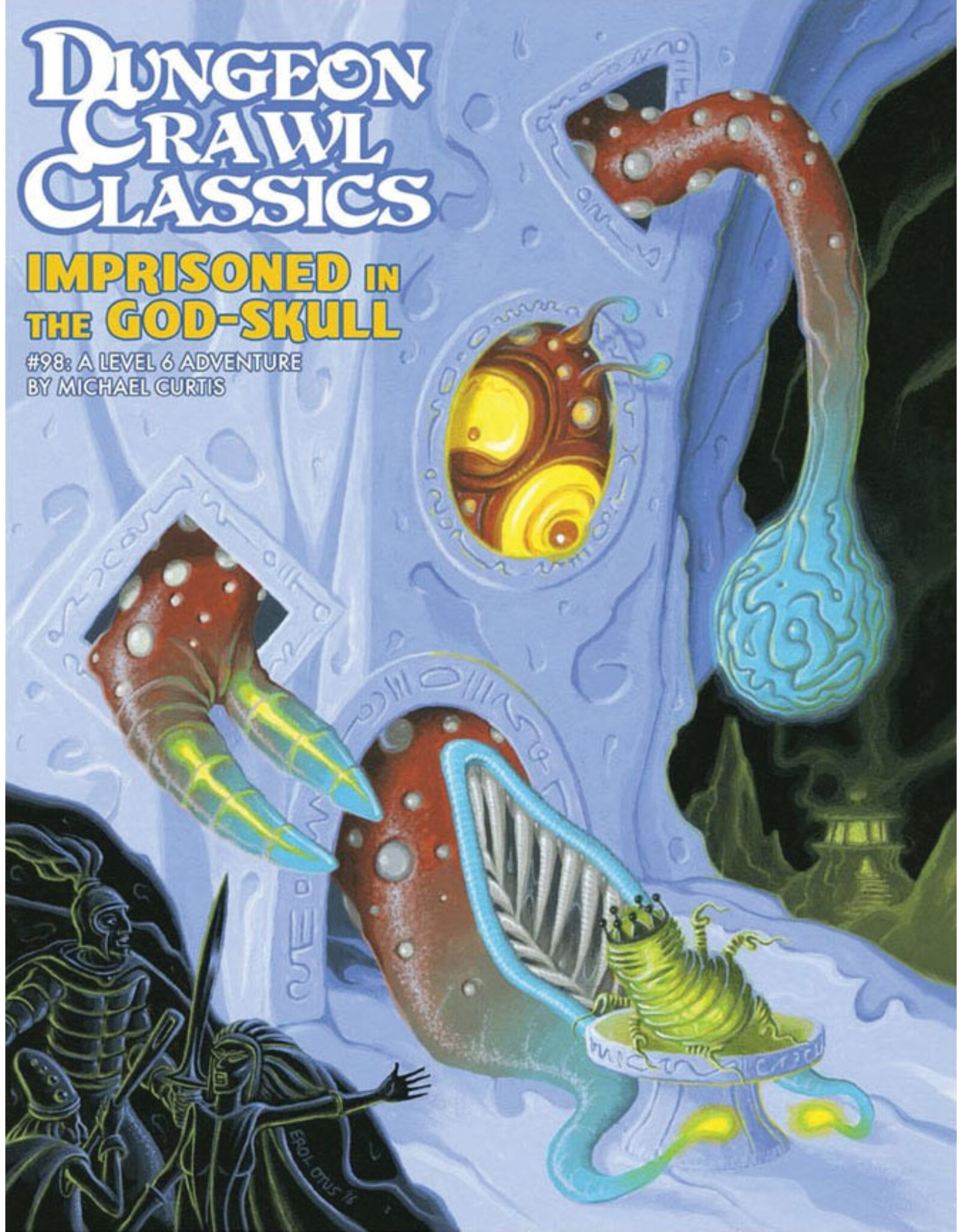 Goodman Games Dungeon Crawl Classics RPG: #098 - Imprisoned in the God-Skull