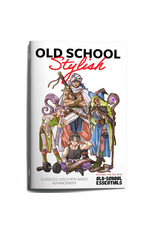 Exalted Funeral Press Old School Essentials: Old School Stylish