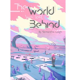 Indie Press Revolution The World We Left Behind