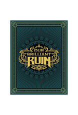 Our Brilliant Ruin: TTRPG Book