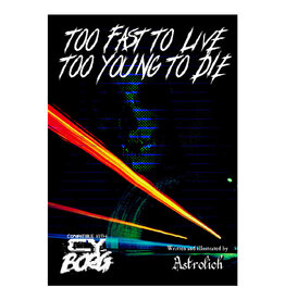 Cy_Borg: Too Fast To Live, Too Young To Die