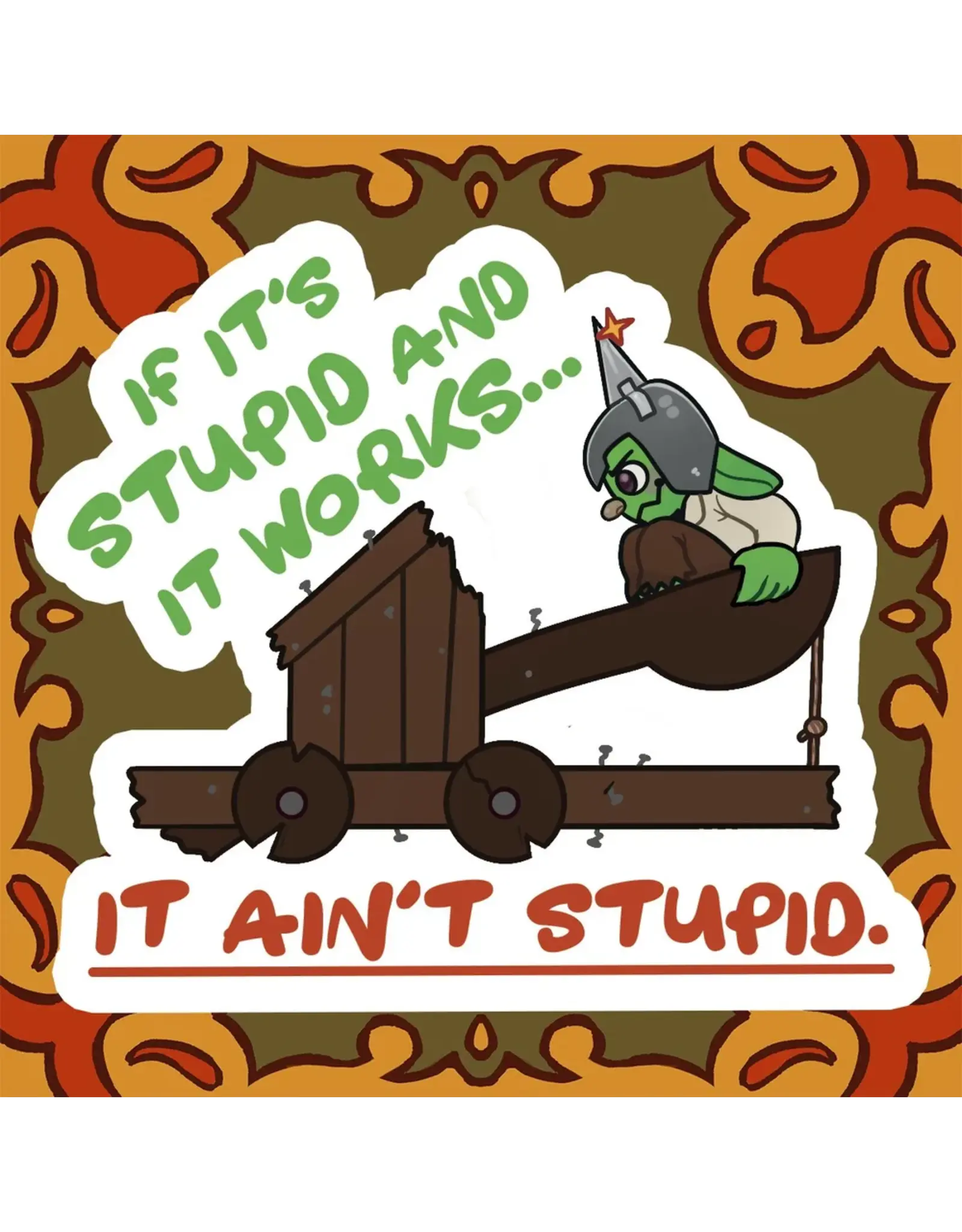 King's Plague Collective King's Plague Sticker - If It's Stupid...