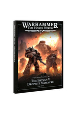 Horus Heresy Horus Heresy: Journal Tactica: The Isstvan V Dropsite Massacre Part One