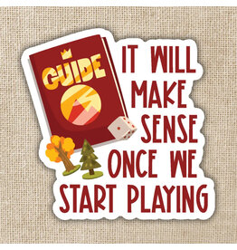 Kingdom of Threads Kingdom of Threads Sticker - It'll Make Sense Once We Start Playing