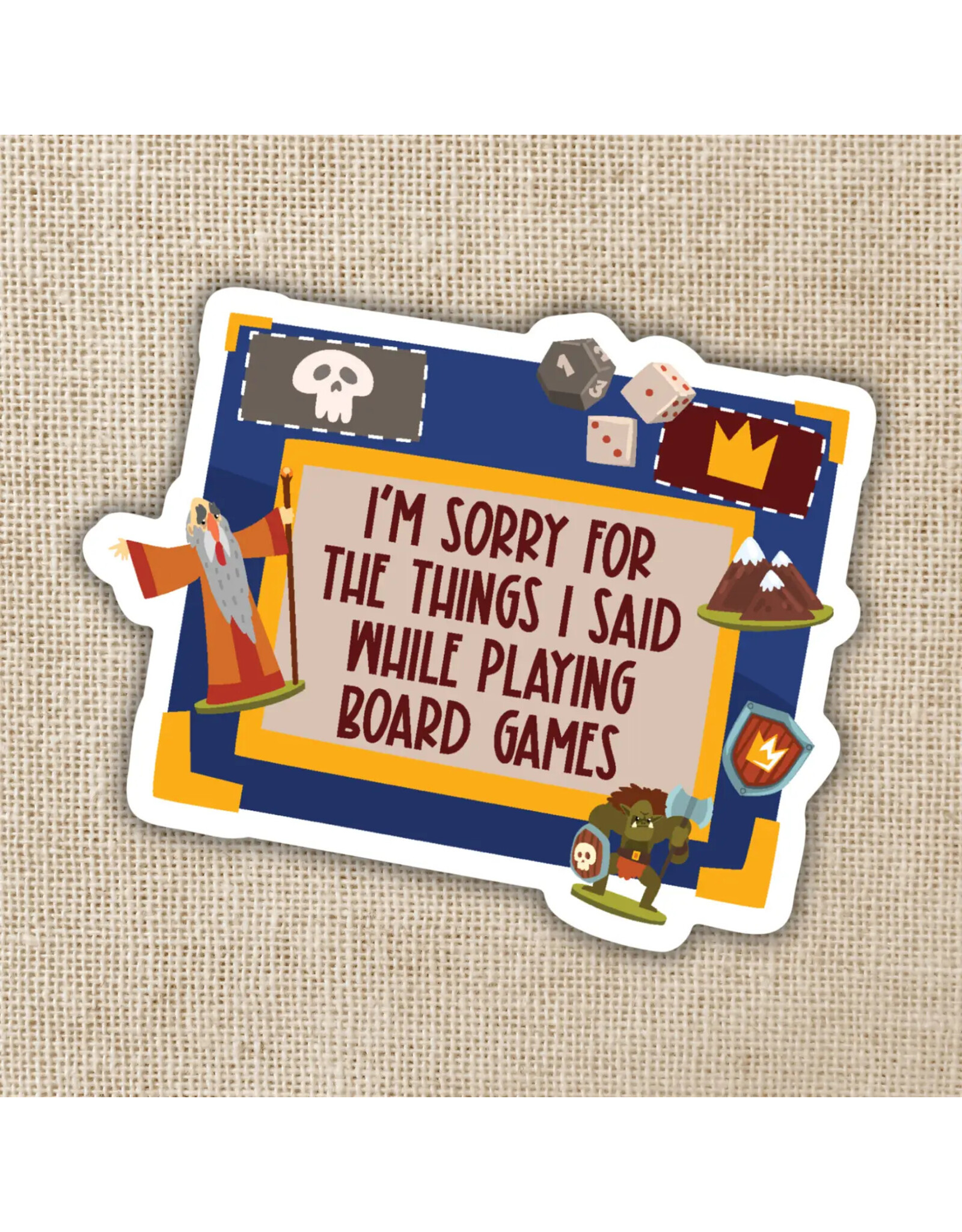 Kingdom of Threads Kingdom of Threads Sticker - Sorry For What I Said While Playing Board Games
