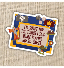 Kingdom of Threads Kingdom of Threads Sticker - Sorry For What I Said While Playing Board Games