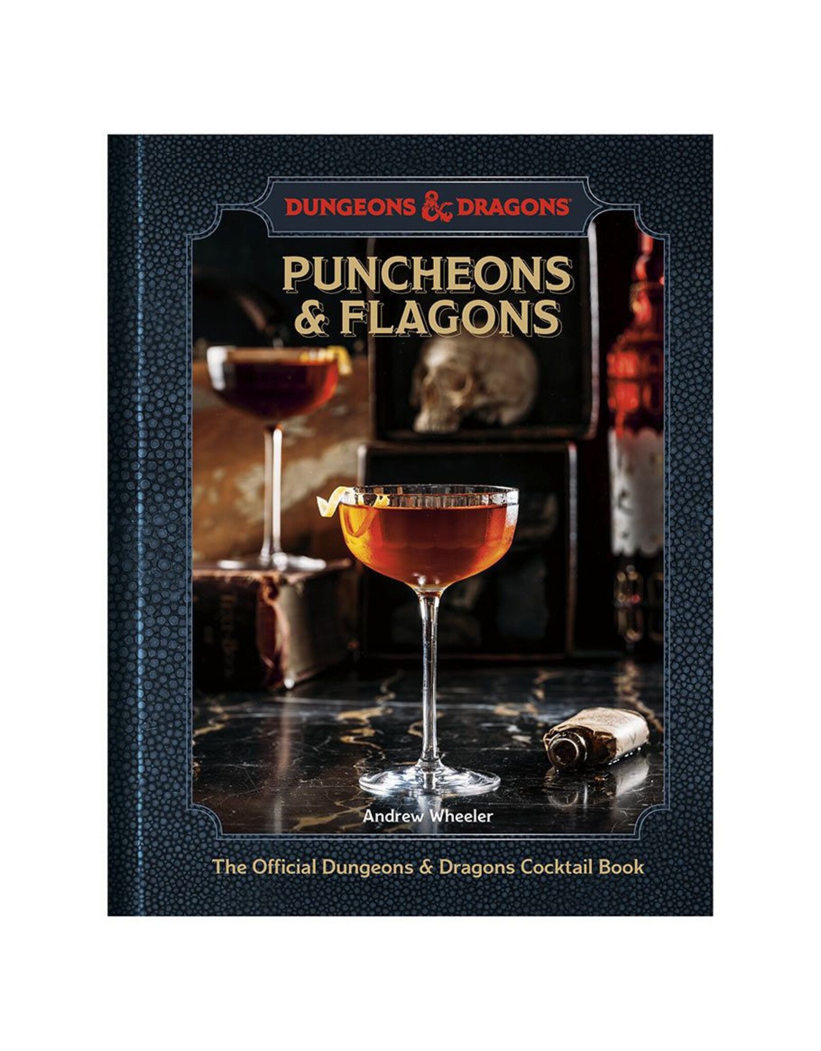 Random House Puncheons & Flagons: The Official Dungeons & Dragons Cocktail Book