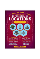 The Creative Game Master's Guide to Extraordinary Locations