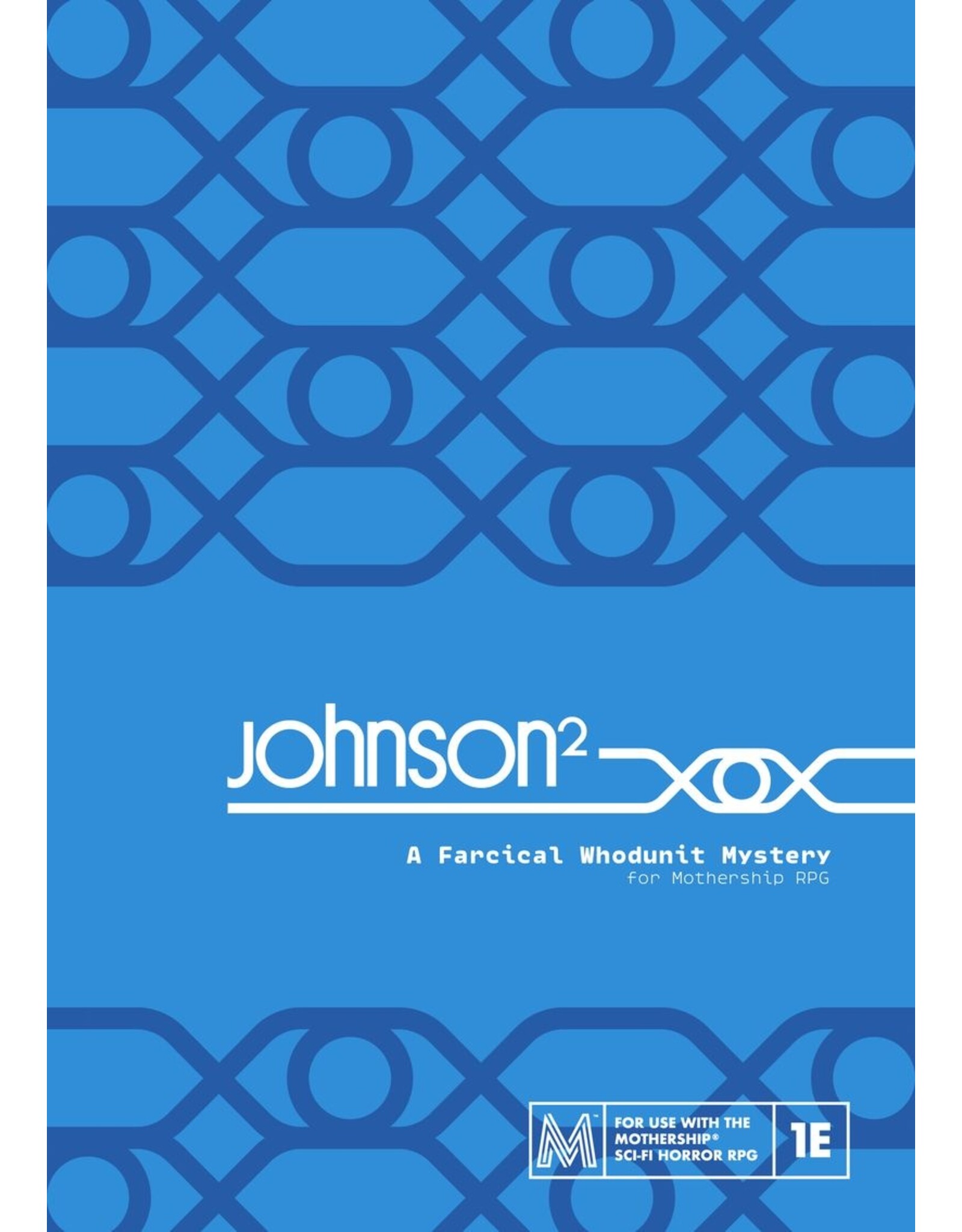 Mothership: Johnson²: A Farcical Whodunit Murder Mystery