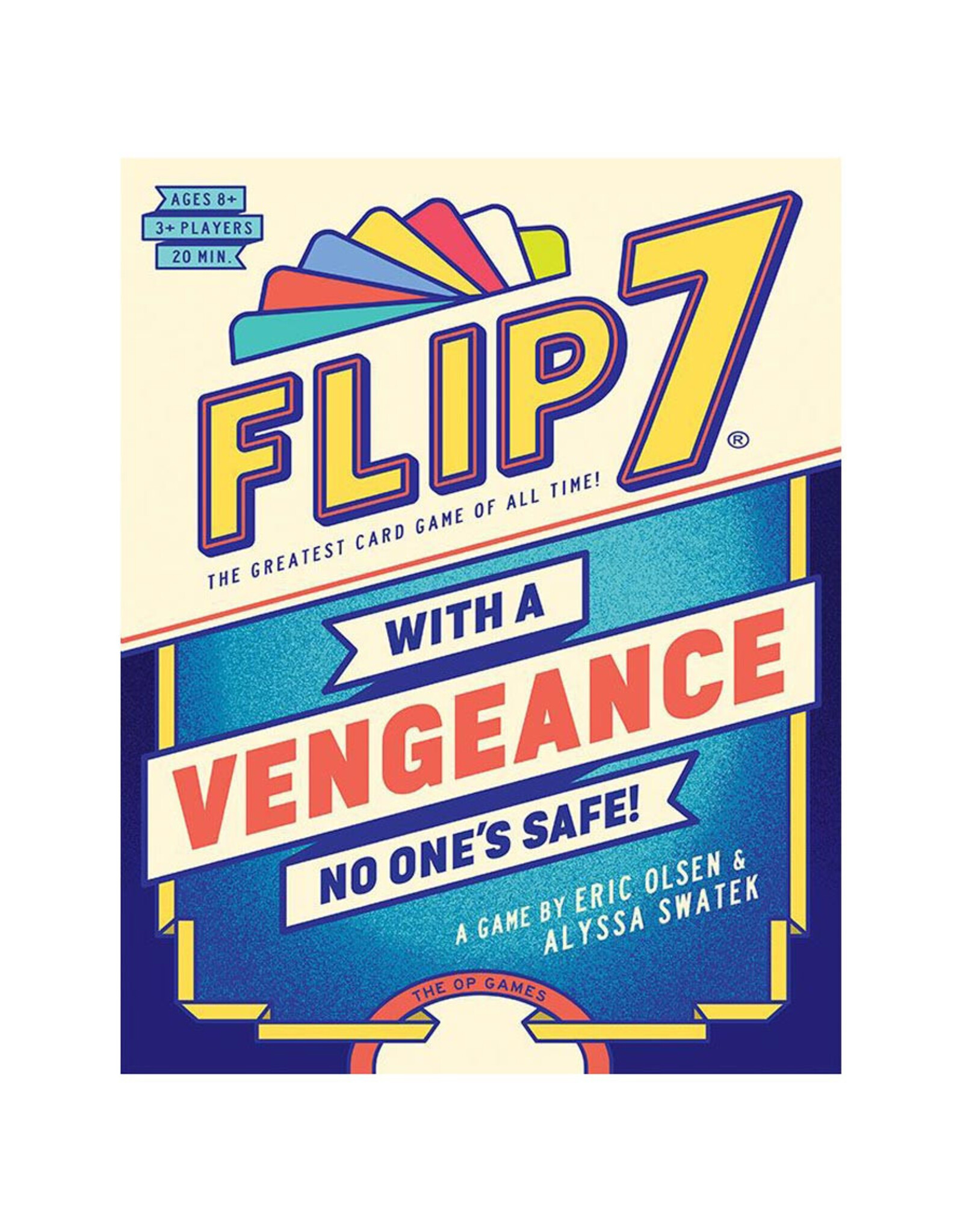 The OP Flip 7: With A Vengeance