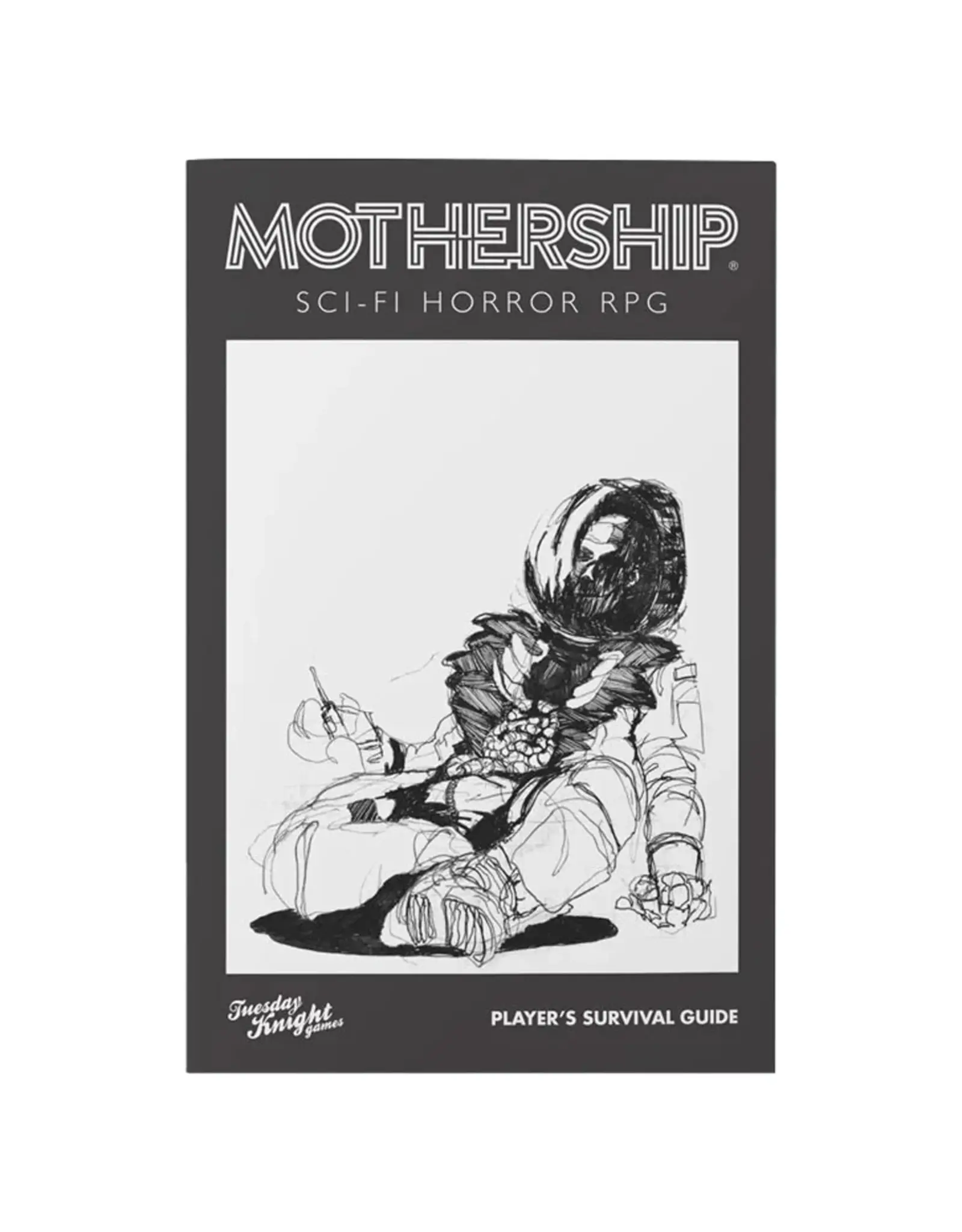 Tuesday Knight Games, LLC Mothership: Player's Survival Guide