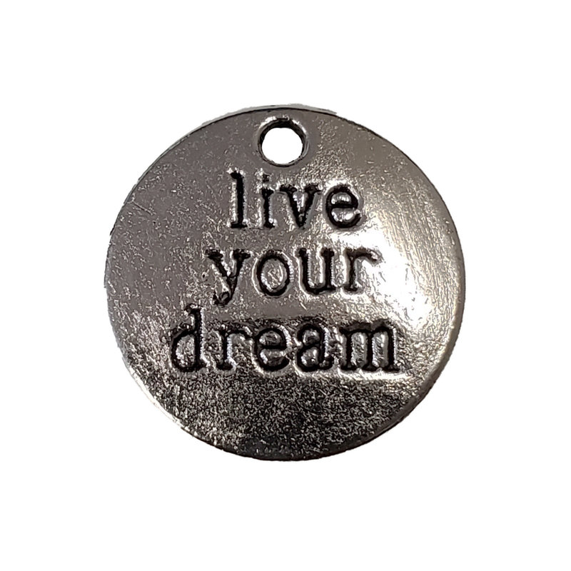 Round Live Your Dream Word Charm 19mm 3pcs.