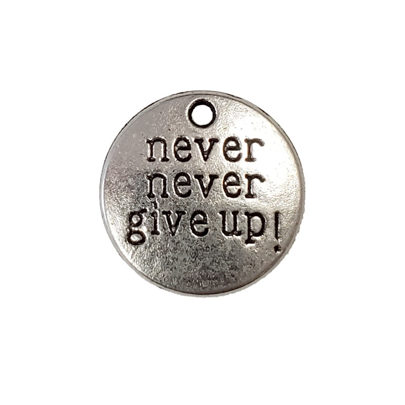 Round Never Never Give Up Word Charm 19mm 3pcs.