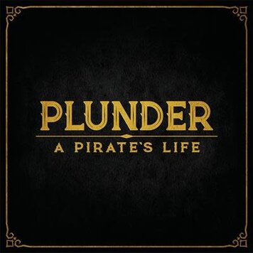 Lost Boy Entertainment Plunder: A Pirate's life