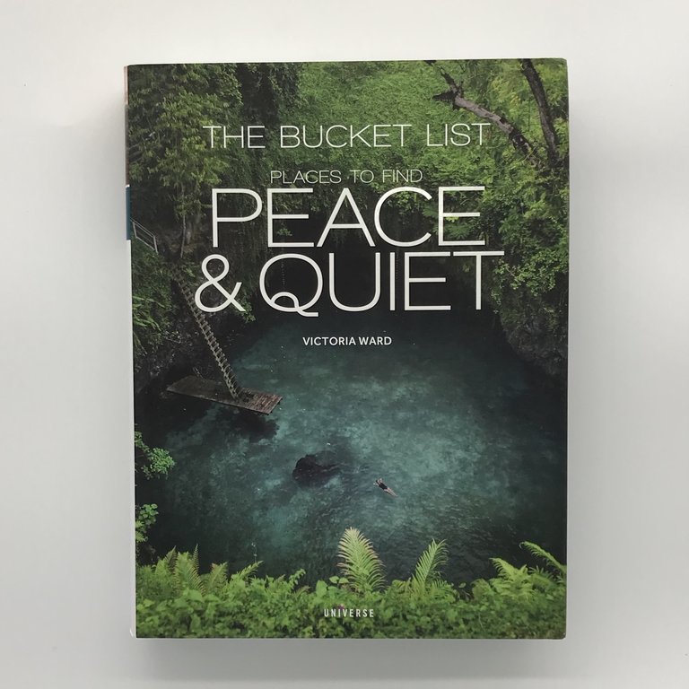 Bucket List - Peace & Quiet