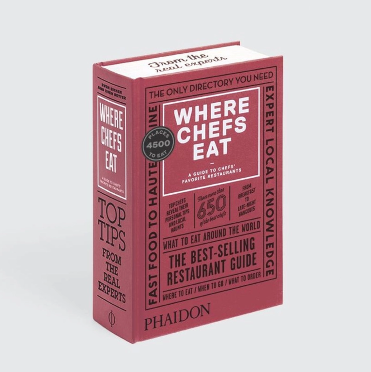 PHAIDON PRESS HACHETTE BOOK GROUP Where Chefs Eat: A Guide to Chefs' Favorite Restaurants
