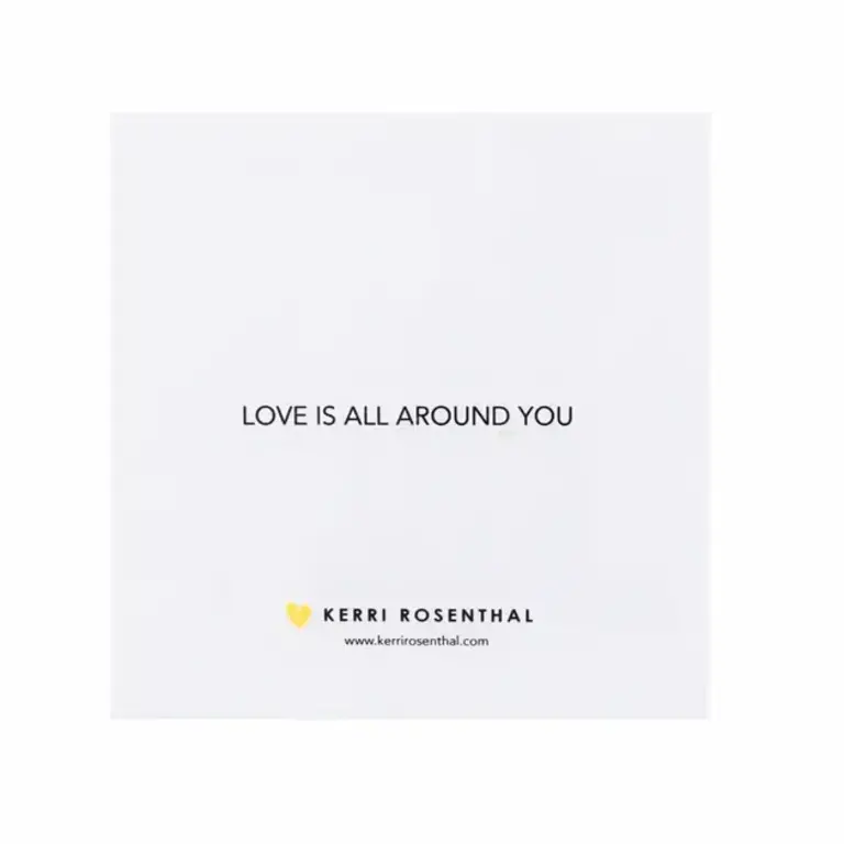 KERRI ROSENTHAL KERRI ROSENTHAL Love is all Around You Paperweight