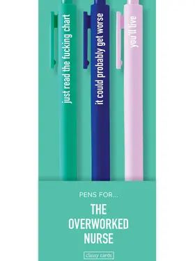 Classy Cards Classy Cards - The Overworked Nurses Pens