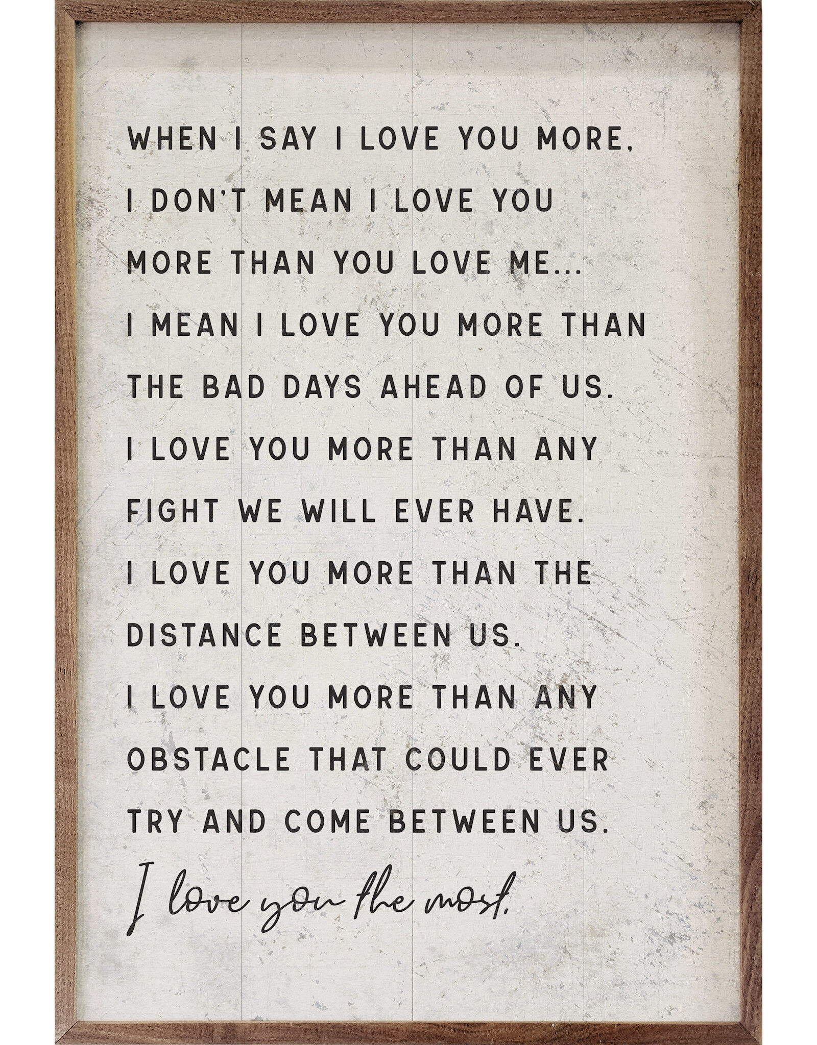 When I Say I Love You More White 10x16