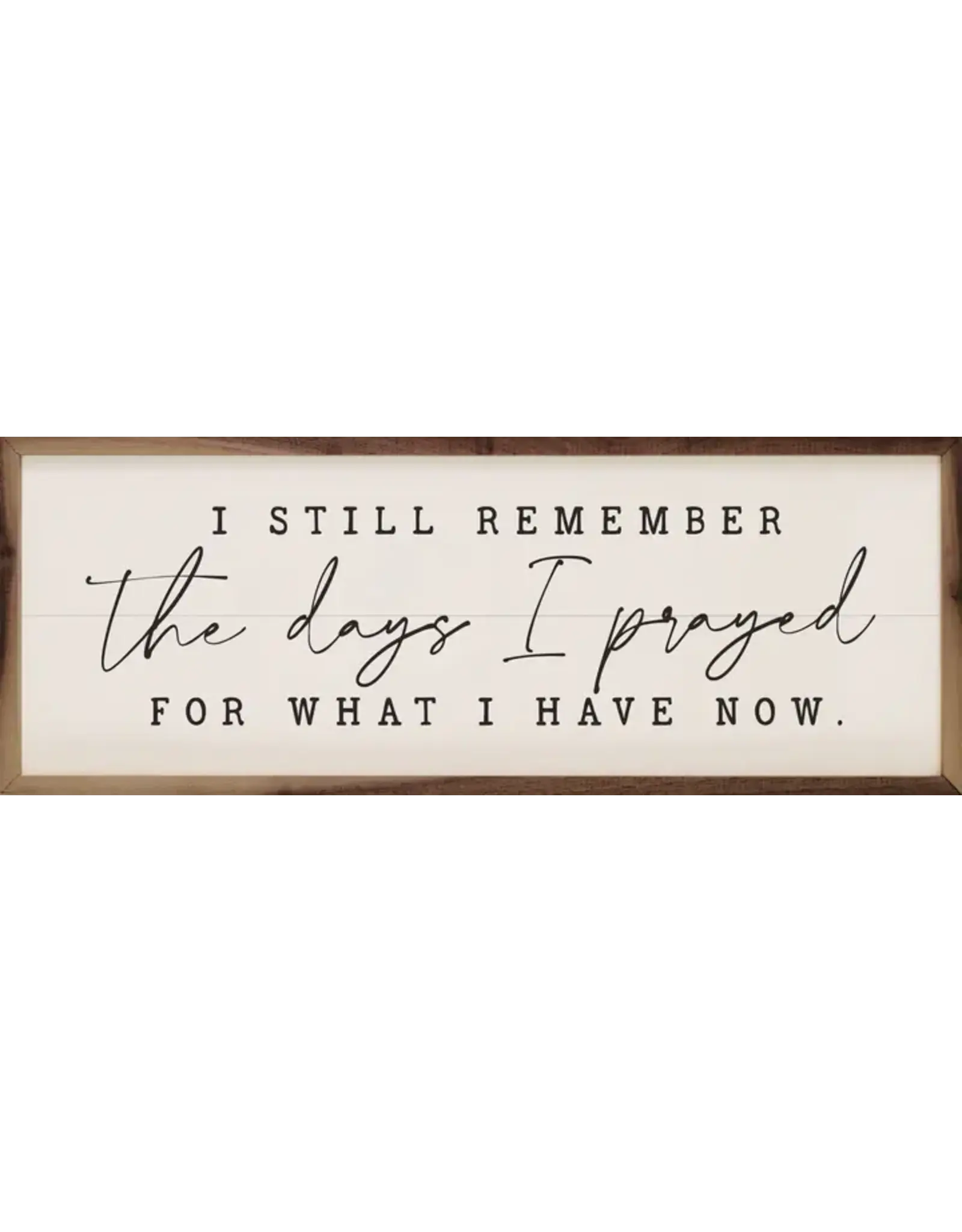 The Days I Prayed Script White 12x4