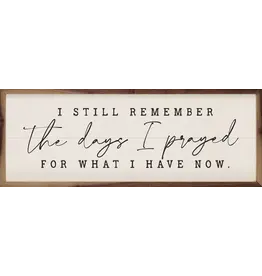The Days I Prayed Script White 12x4