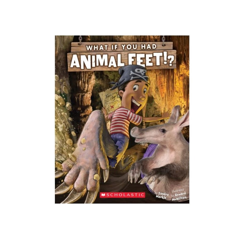 Scholastic What if You Had Animal Feet?