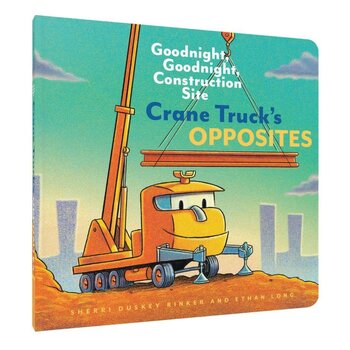 Chronicle Crane Truck's Opposites bb
