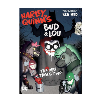DC Comics HARLEY QUINNS BUD & LOU TROUBLE TIMES TWO TP