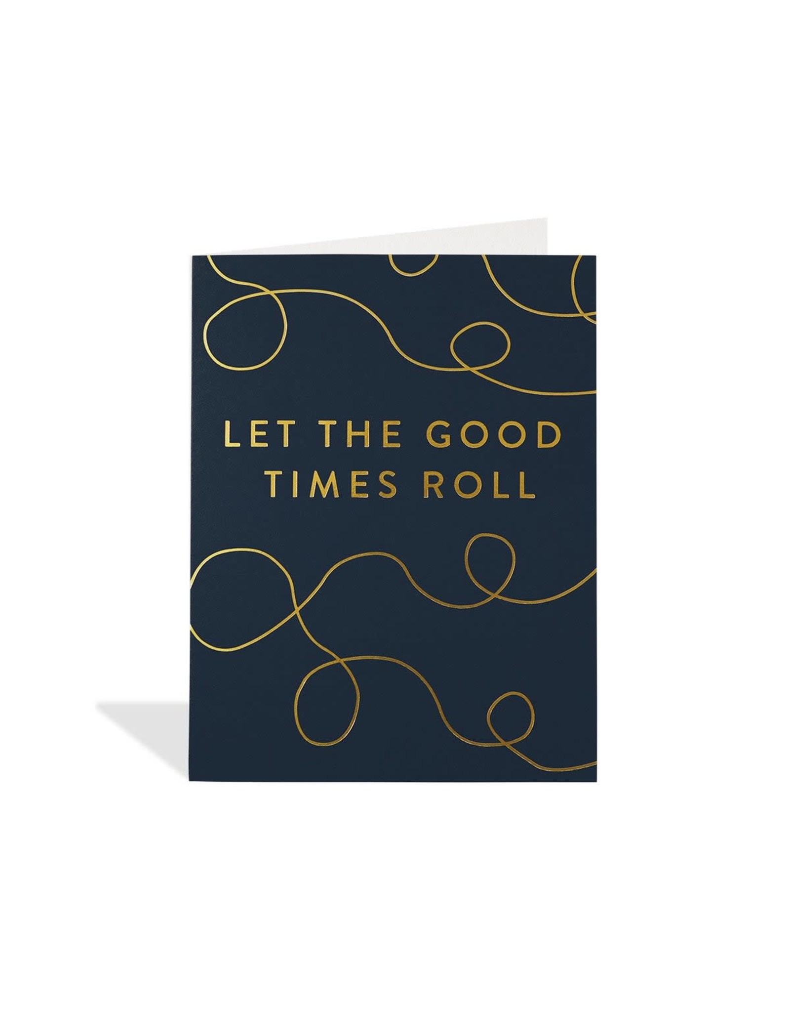 Just Because - Let The Good Times Roll