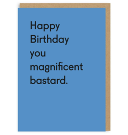 Birthday - You Magnificent Bastard