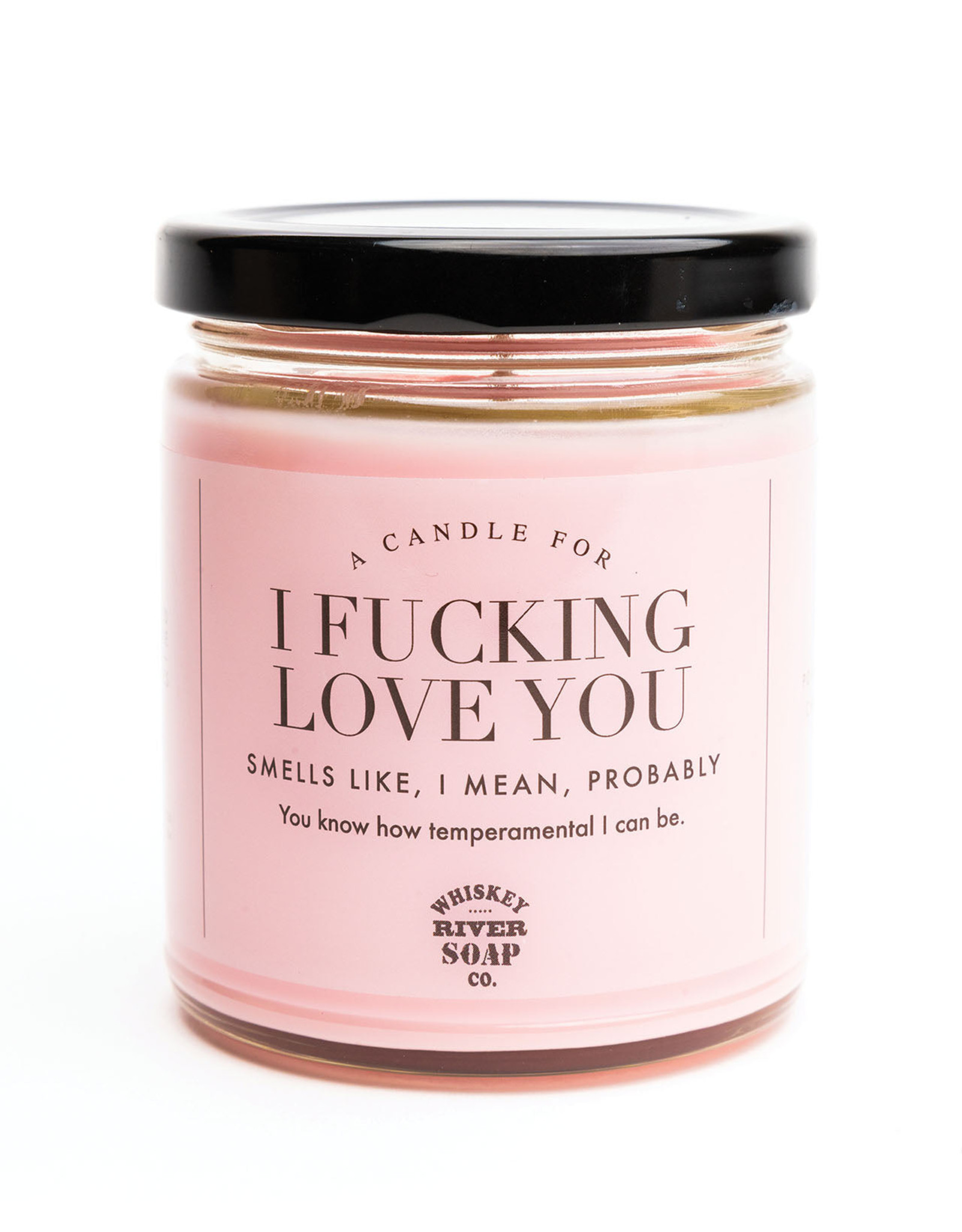 Whiskey River Soap Co. I F**king Love You Candle